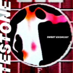 sweet excorcist testone remixes