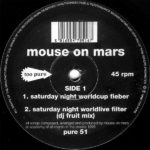 Mouse on Mars - Saturday Night Worldwide Fieber