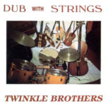 Twinkle Brothers dub with strings