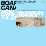 Boards of Canada Peel Sessions